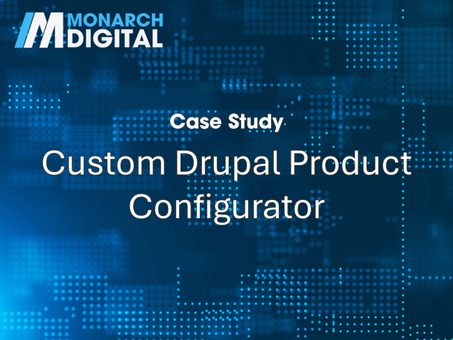 Case Study: Custom Drupal Product Configurator
